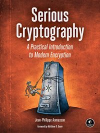 cover of the book Serious Cryptography: A Practical Introduction to Modern Encryption