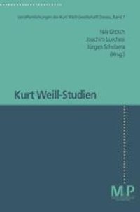 cover of the book Kurt Weill-Studien: Veröffentlichungen der Kurt Weill-Gesellschaft Dessau, Band 1