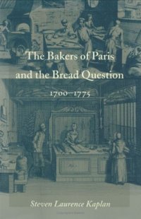 cover of the book The Bakers of Paris and the Bread Question, 1700–1775