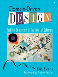 cover of the book Domain-Driven Design: Tackling Complexity in the Heart of Software