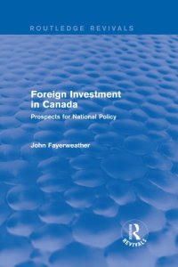 cover of the book Foreign Investment in Canada: Prospects for National Policy