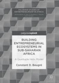 cover of the book Building Entrepreneurial Ecosystems in Sub-Saharan Africa: A Quintuple Helix Model