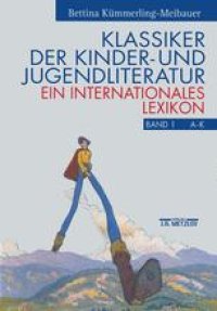 cover of the book Klassiker der Kinder- und Jugendliteratur: Ein internationales Lexikon Band 1: A–K, Band 2: L–Z