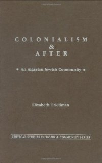 cover of the book Colonialism and After: An Algerian Jewish Community