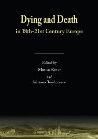 cover of the book Dying and Death in 18th-21st Century Europe