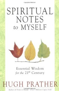 cover of the book Spiritual Notes to Myself: Essential Wisdom for the 21st Century