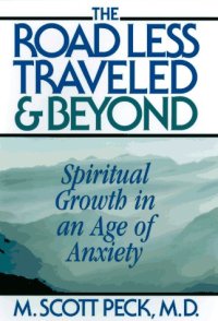 cover of the book The Road Less Traveled And Beyond: Spiritual Growth In An Age Of Anxiety