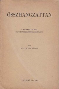 cover of the book Összhangzattan: a klasszikus zene összhangrendjének elmélete