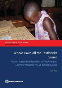 cover of the book Where Have All the Textbooks Gone?: Toward Sustainable Provision of Teaching and Learning Materials in Sub-Saharan Africa