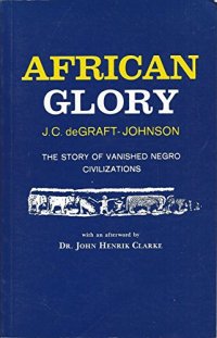 cover of the book African Glory: The Story of Vanished Negro Civilizations