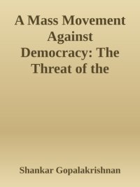 cover of the book A Mass Movement Against Democracy: The Threat of the Sangh Parivar