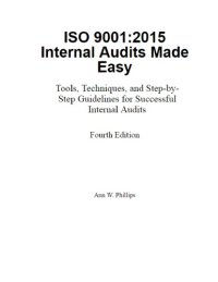 cover of the book ISO 9001:2015 Internal Audits Made Easy - Tools, Techniques, and Step-by-Step Guidelines for Successful Internal Audits