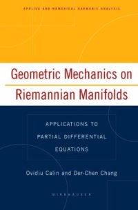 cover of the book Geometric Mechanics on Riemannian Manifolds. Applications to Partial Differential Equations