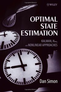 cover of the book Optimal state estimation: Kalman, H [infinity] and nonlinear approaches