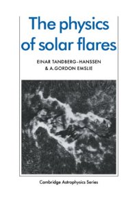 cover of the book the physics of solar flares