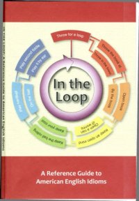 cover of the book In the Loop. A Reference Guide to American English Idioms