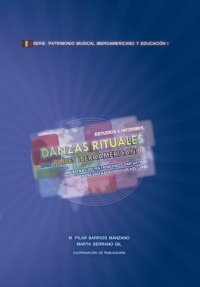 cover of the book Danzas rituales en los países iberoamericanos : muestras del patrimonio compartido, entre la tradición y la historía : estudios e informes