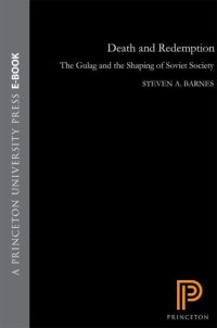 cover of the book Death and Redemption: The Gulag and the Shaping of Soviet Society