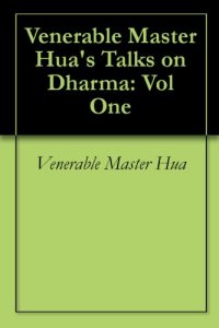 cover of the book Venerable Master Hua’s Talks on Dharma: Volume One