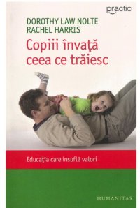 cover of the book Copiii învață ceea ce trăiesc. Educația care insuflă valori