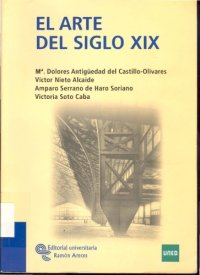 cover of the book El arte del siglo XIX. El artista entre el sueño de la historia y la materia de lo real