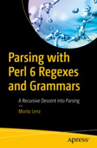 cover of the book Parsing with Perl 6 Regexes and Grammars. A Recursive Descent into Parsing