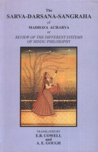 cover of the book The Sarva-Darsana-Sangraha of Madhava Acharya or Review of the Different Systems of Hindu Philosophy