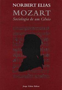 cover of the book Mozart: Sociologia de um Gênio