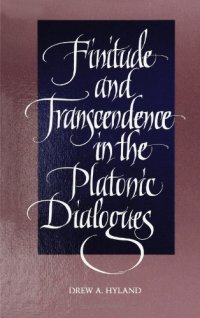 cover of the book Finitude and Transcendence in the Platonic Dialogues