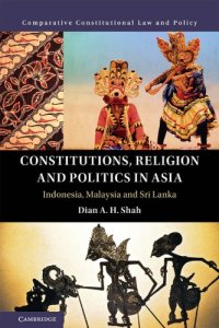 cover of the book Constitutions, Religion and Politics in Asia: Indonesia, Malaysia and Sri Lanka