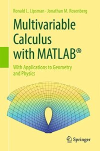 cover of the book Multivariable Calculus with MATLAB®: With Applications to Geometry and Physics