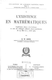 cover of the book L’ Existence en Mathematiques: Conferences faites q la Sorbonne au titre des echanges culturels franco- neerlandais du 29 Mars au 7 Avril 1954