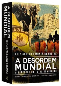 cover of the book A Desordem Mundial: o Espectro da Total Dominação