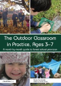 cover of the book The Outdoor Classroom in Practise Ages 3 - 7