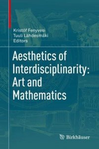 cover of the book Aesthetics of Interdisciplinarity: Art and Mathematics