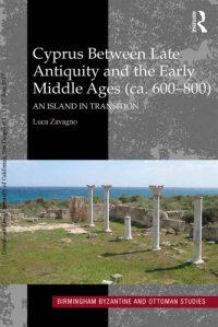 cover of the book Cyprus between late antiquity and the early Middle Ages (ca. 600–800) : an island in transition