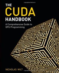 cover of the book CUDA Handbook: A Comprehensive Guide to GPU Programming, The