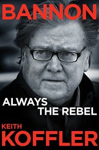 cover of the book Bannon: Always the Rebel