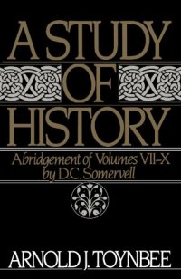 cover of the book A Study of History, Vol. 2: Abridgement of Volumes VII-X