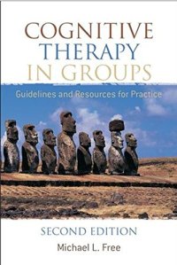 cover of the book Cognitive Therapy in Groups: Guidelines and Resources for Practice