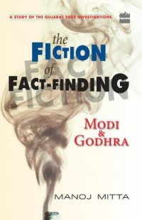 cover of the book Modi and Godhra  The Fiction of Fact Finding