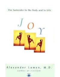 cover of the book Joy : the surrender to the body and to life