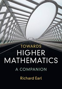 cover of the book Towards Higher Mathematics: A Companion