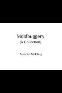 cover of the book Moldbuggery (A Collection)