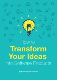 cover of the book How To Transform Your Ideas Into Software Products