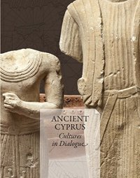 cover of the book Ancient Cyprus: Cultures in Dialogue