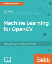 cover of the book Machine Learning for OpenCV: Intelligent image processing with Python