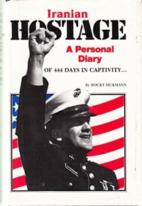 cover of the book Iranian Hostage: A Personal Diary of 444 Days in Captivity