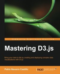 cover of the book Mastering D3.js - Data Visualization for JavaScript Developers