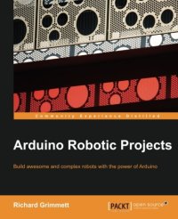 cover of the book Arduino Robotic Projects